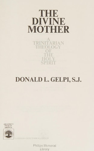 The Divine Mother: A Trinitarian Theology of the Holy Spirit
