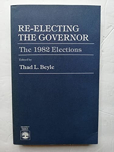 Re-Electing the Governor: The 1982 Elections