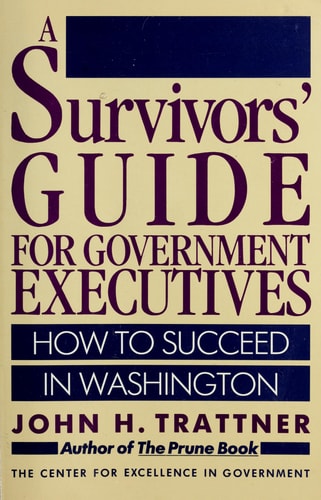 A Survivor's Guide for Government Executives