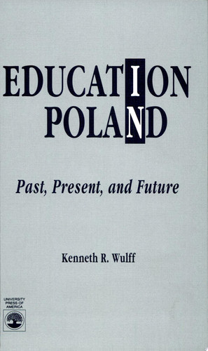 Education in Poland Past, Present, and Future