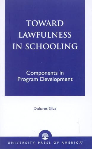 Toward Lawfulness in Schooling: Components in Program Development