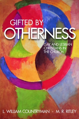 Gifted by Otherness Gay and Lesbian Christians in the Church