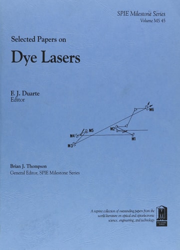Selected Papers on Dye Lasers (S.p.i.e. Milestone Series)