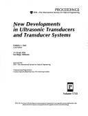 New Developments in Ultrasonic Transducers and Tranducer Systems (Proceedings of Spie)