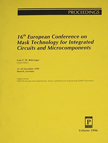 16th European Conference on Mask Technology for Integrated Circuits and Microcomponents 15-16 November 1999, Munich, Germany