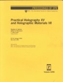 Practical Holography XV and Holographic Materials VII 22-23 January, 2001, San Jose, [California] USA