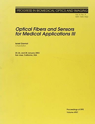 Optical Fibers and Sensors for Medical Applications III 25-26, and 28 January 2003, San Jose, California, USA
