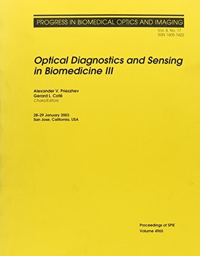 Optical Diagnostics and Sensing in Biomedicine III 28-29 January 2003, San Jose, California, USA