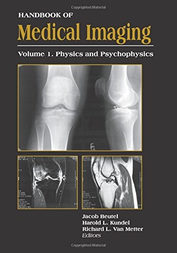 Handbook of Medical Imaging Physics and psychophysics