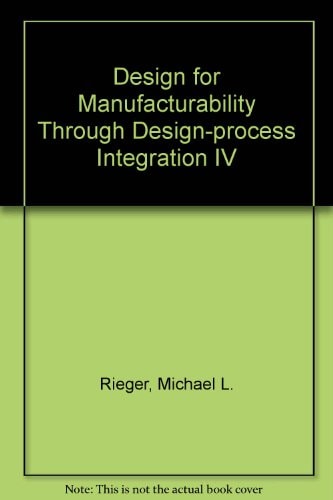 Design for Manufacturability Through Design-process Integration IV 24-25 February 2010, San Jose, California, United States