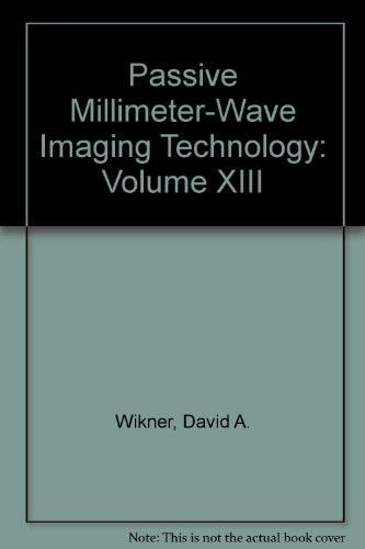 Passive Millimeter-wave Imaging Technology XIII 8 April 2010, Orlando, Florida, United States