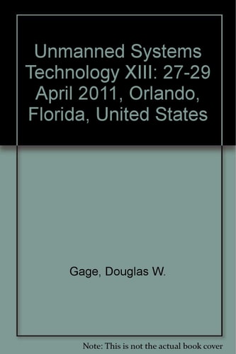 Unmanned Systems Technology XIII