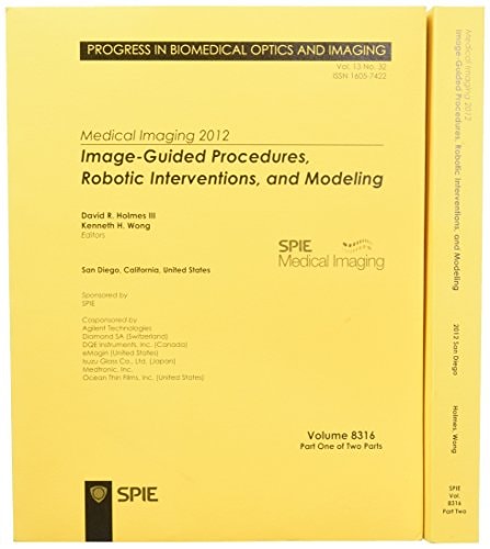 Medical Imaging 2012 Image-Guided Procedures, Robotic Interventions, and Modeling