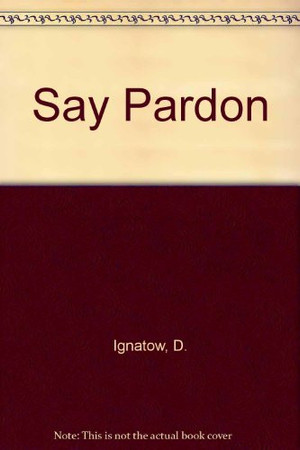 Say Pardon