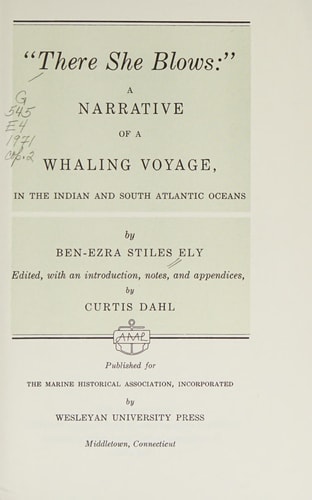 "There She Blows:" a Narrative of a Whaling Voyage In the Indian and South Atlantic Oceans