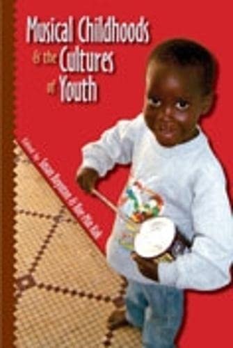 Musical Childhoods and the Cultures of Youth (Music/Culture)