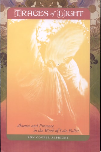 Traces of Light Absence and Presence in the Work of Loïe Fuller