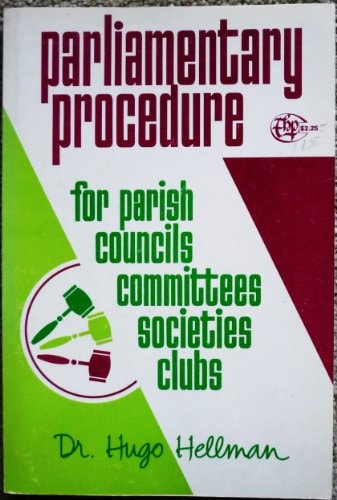 Parliamentary Procedure for Parish Councils, Committees, Societies, and Clubs