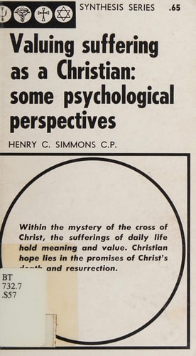 Valuing Suffering as a Christian Some Psychological Perspectives