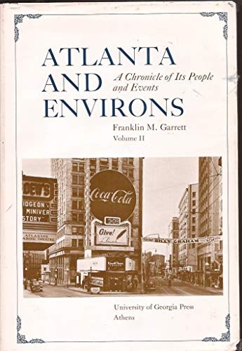 Atlanta and Environs (A Chronicle of Its People and Events, Volume II)