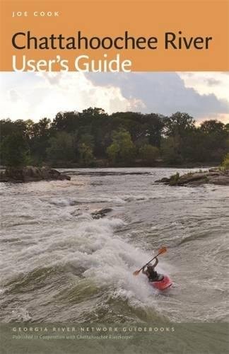 Chattahoochee River User's Guide (Georgia River Network Guidebooks)