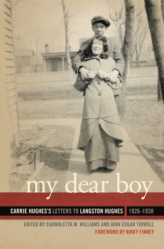 My Dear Boy Carrie Hughes's Letters to Langston Hughes, 1926-1938