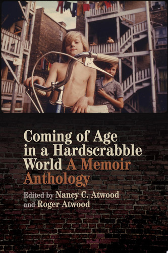 Coming of Age in a Hardscrabble World A Memoir Anthology