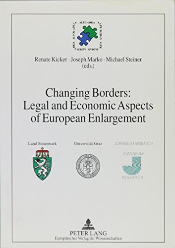 Changing Borders: Legal and Economic Aspects of European Enlargement