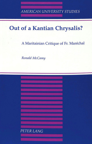 Out of a Kantian Chrysalis?: A Maritainian Critique of Fr. Maréchal