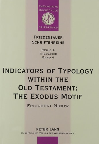 Indicators of Typology Within the Old Testament: The Exodus Motif (Literary and Cultural Theory)