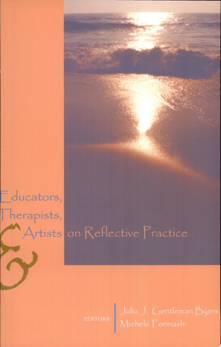 Educators, Therapists, and Artists on Reflective Practice