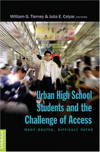 Urban High School Students and the Challenge of Access: Many Routes, Difficult Paths (Higher Ed)