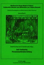 Self-Fashioning: Personen(selbst)Darstellung (Medieval to Early Modern Culture) (English and German Edition)