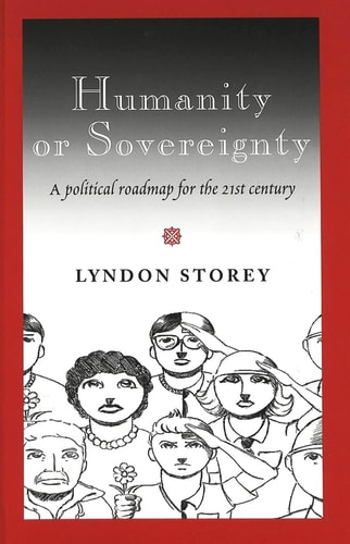 Humanity or Sovereignty: A political roadmap for the 21st century