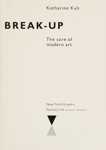 Break-Up: the Core of Modern Art