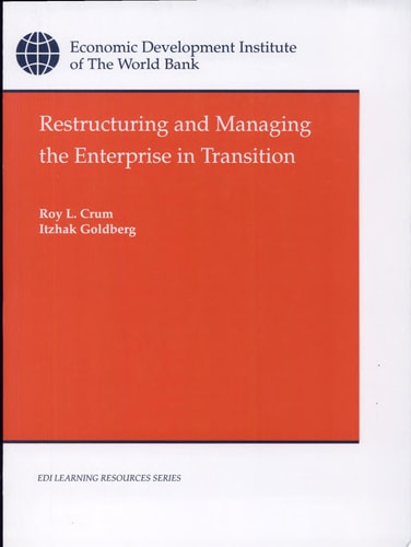 Restructuring and Managing the Enterprise in Transition
