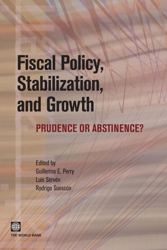 Fiscal Policy, Stabilization, and Growth Prudence or Abstinence?