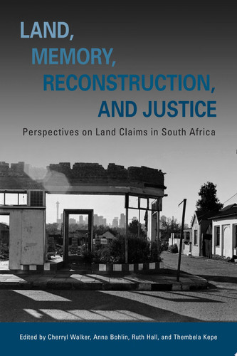 Land, Memory, Reconstruction, and Justice