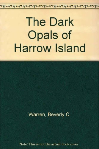 The Dark Opals of Harrow Island