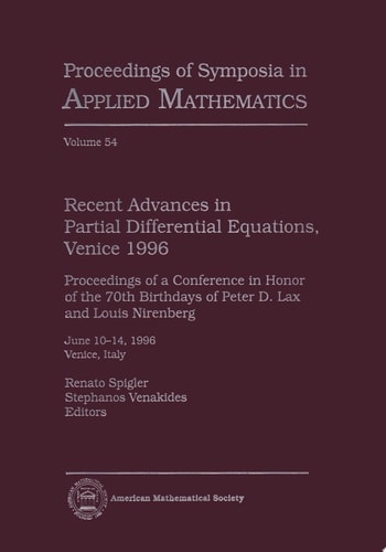 Recent Advances in Partial Differential Equations, Venice 1996 Proceedings of a Conference in Honor of the 70th Birthdays of Peter D. Lax and Louis Nirenberg : June 10-14, 1996, Venice, Italy