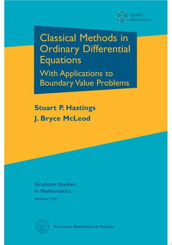 Classical Methods in Ordinary Differential Equations With Applications to Boundary Value Problems