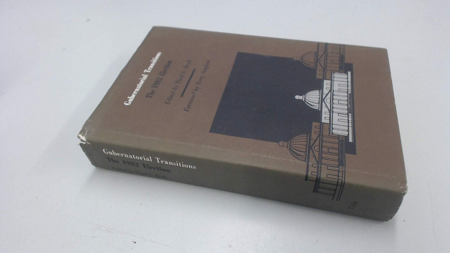 Gubernatorial Transitions: The 1982 Election (Duke Press Policy Studies)
