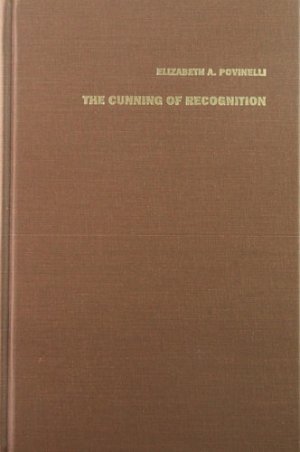 The Cunning of Recognition: Indigenous Alterities and the Making of Australian Multiculturalism (Politics, History, and Culture)