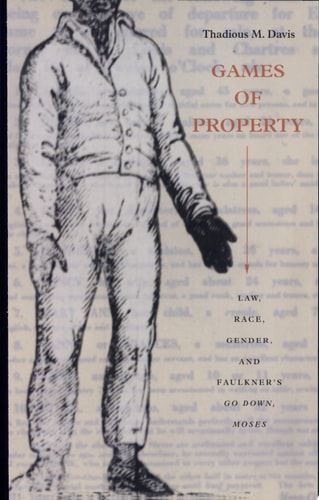 Games of Property Law, Race, Gender, and Faulkner's Go Down, Moses