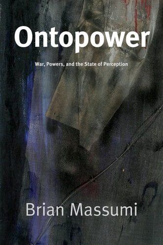 Ontopower War, Powers, and the State of Perception
