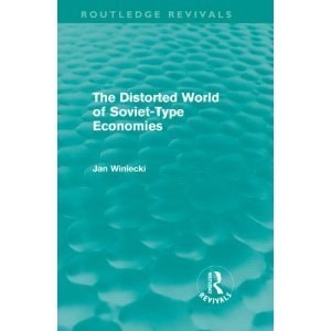 The Distorted World of Soviet Type Economies (Pih Series in Russian and European Studies)