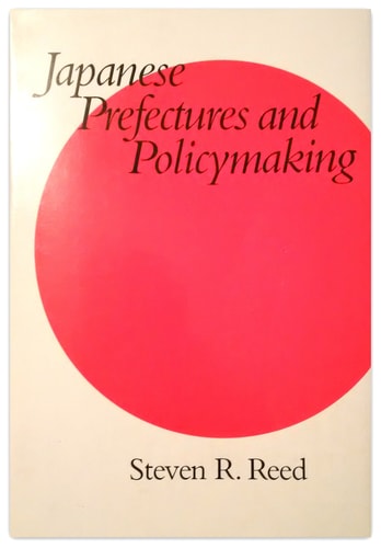 Japanese Prefectures and Policymaking (Pitt Series in Policy and Institutional Studies)