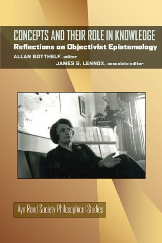 Concepts and Their Role in Knowledge Reflections on Objectivist Epistemology
