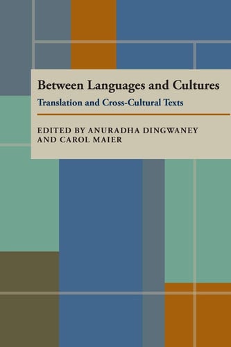 Between Languages and Cultures Translation and Cross-Cultural Texts