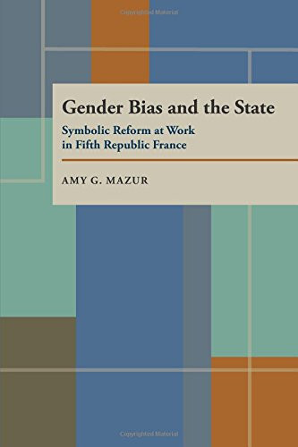 Gender Bias and the State Symbolic Reform at Work in Fifth Republic France